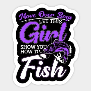 Move Over Boys Let This Girl Show You How To Fish Sticker